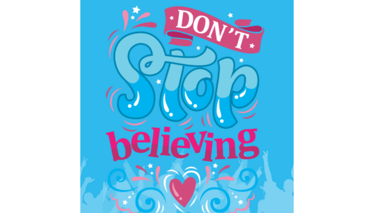Don’t Stop Believing