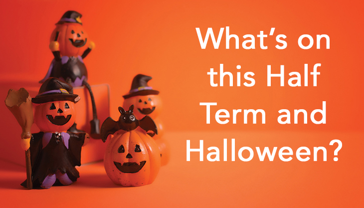 Halloween and Half Term event round up