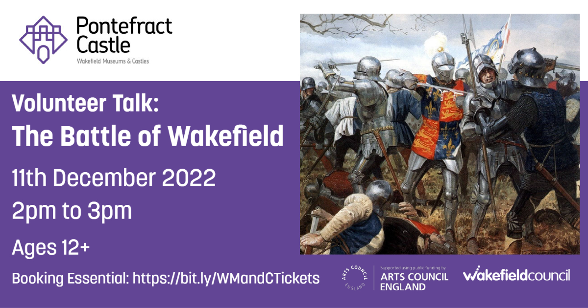 Volunteer Talk: The Battle of Wakefield