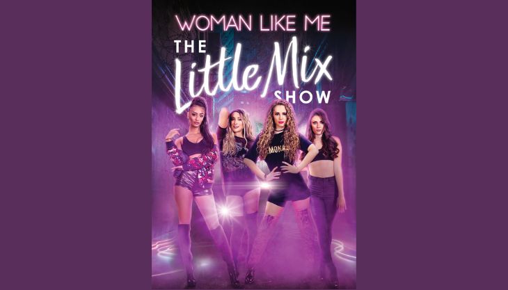 WOMAN LIKE ME: The Little Mix Show