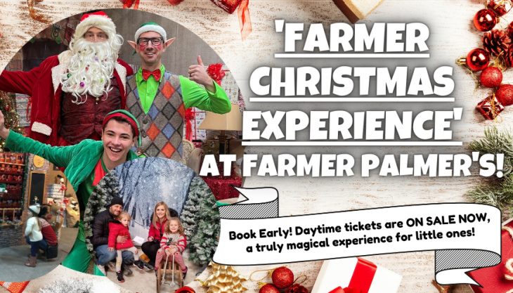 Daytime ‘Farmer Christmas Experience’ at Farmer Palmer’s Farm Park