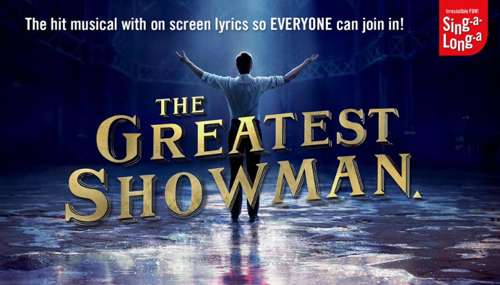 Sing-a-long-a The Greatest Showman at The Alex