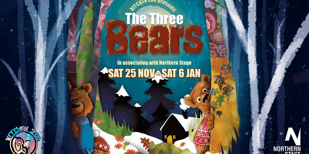 The Three Bears, Northern Stage