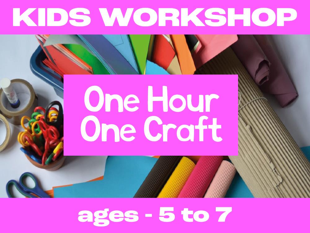 One Hour One Craft Kids Workshop