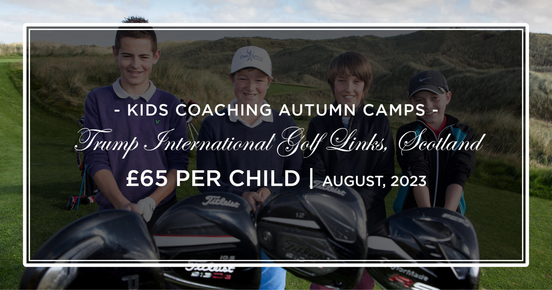 Autumn Kids Golf Coaching Camps – Trump International, Scotland