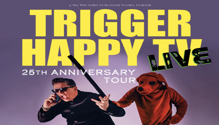 Trigger Happy TV- The 25th Anniversary Tour- Princes Hall Theatre, Aldershot