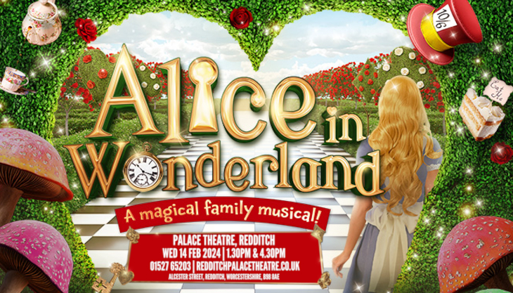 Alice in Wonderland is on at the Palace Theatre Redditch
