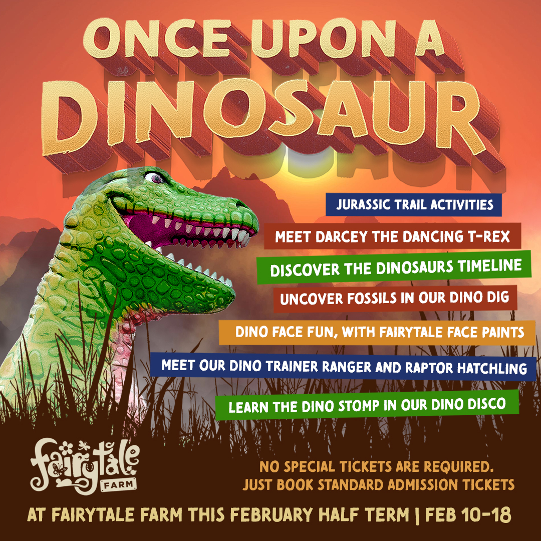 Once Upon a Dinosaur: Half Term Fun at Fairytale Farm
