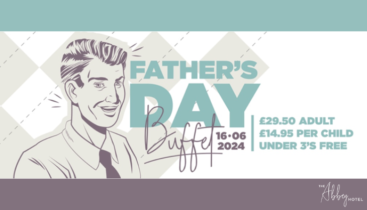 Father’s Day Lunch at The Abbey Hotel