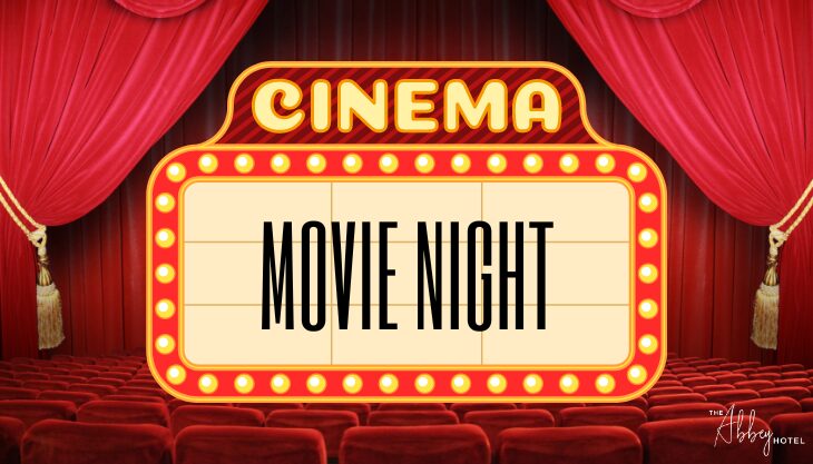 A Night at The Movies at The Abbey Hotel