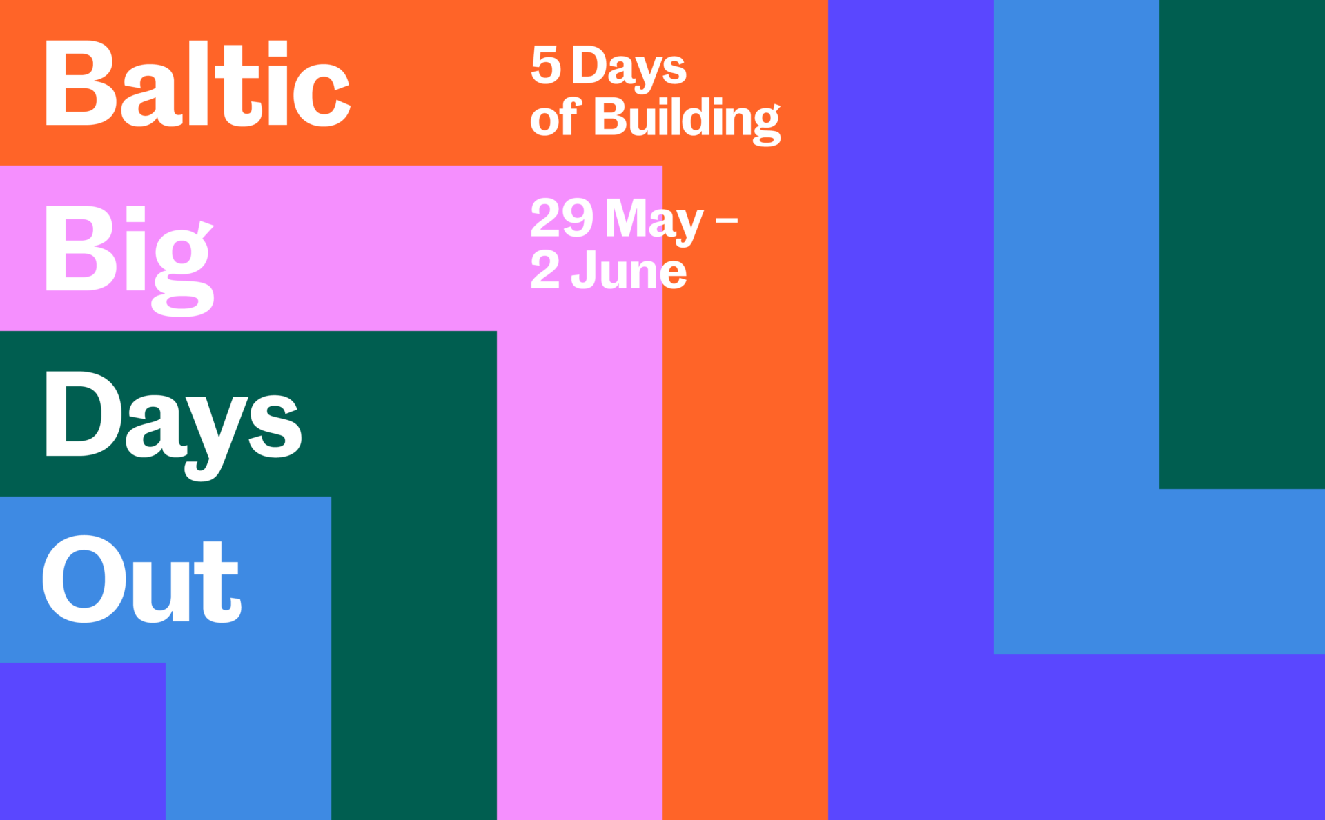Baltic Big Days Out: 5 Days of Building