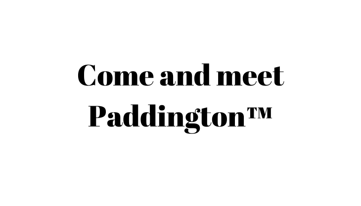 Come and meet Paddington™