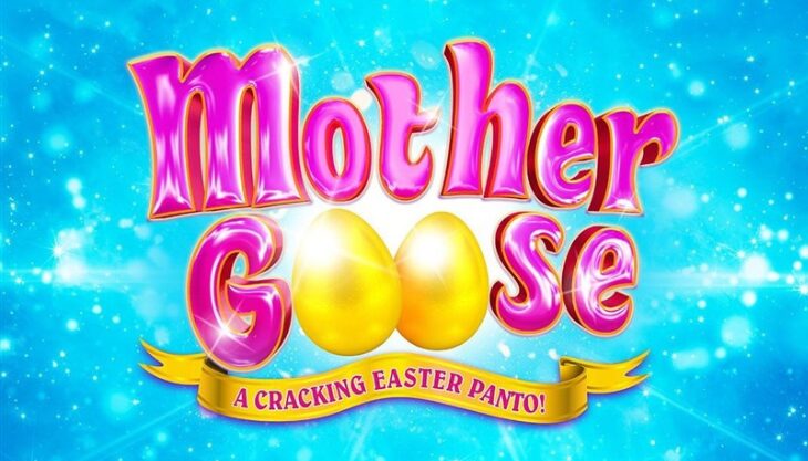 Mother Goose Easter Panto Playhouse Whitley Bay