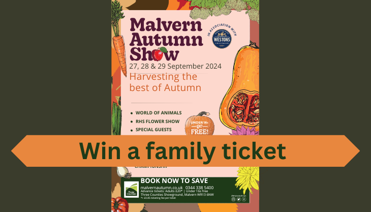 Win a family ticket for the Malvern Autumn Show