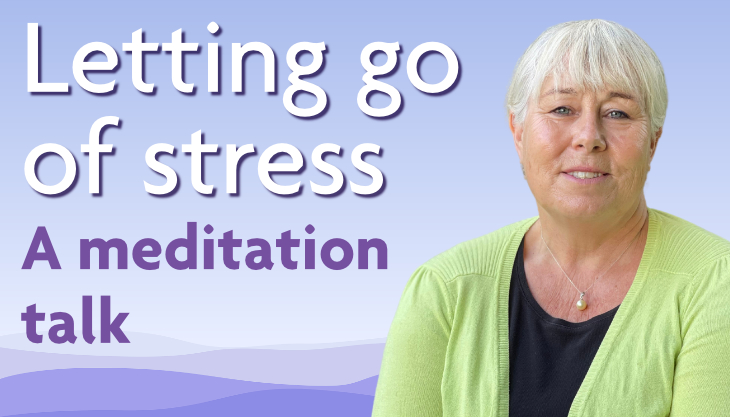 Letting Go of Stress – Meditation Talk