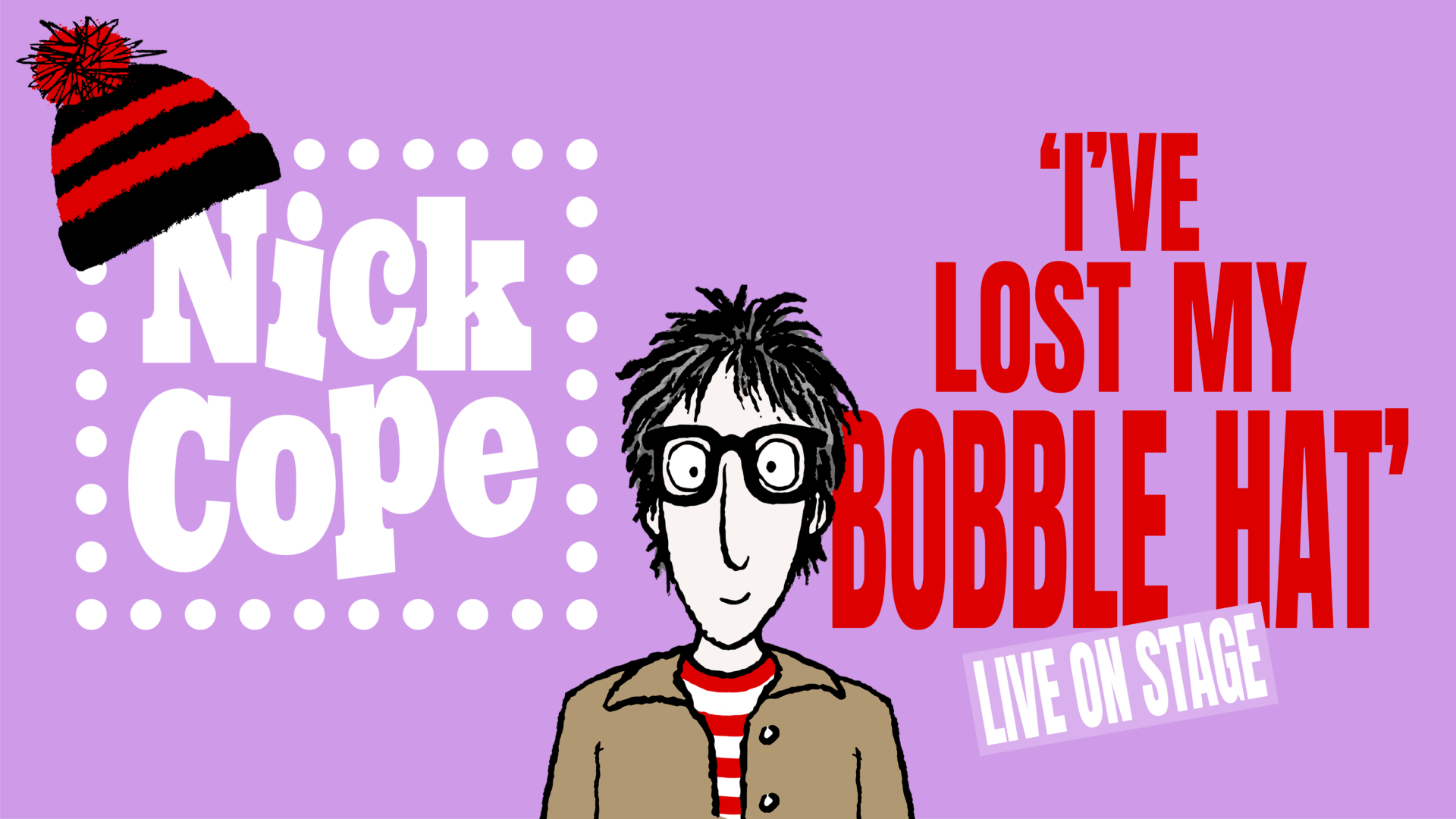 Nick Cope: I’ve Lost My Bobble Hat