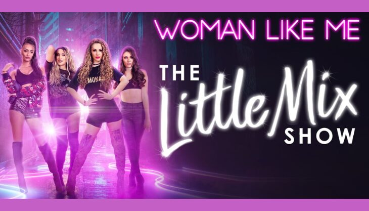 Woman Like Me – Little Mix Show