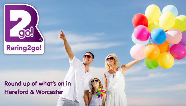 What’s on in Hereford & Worcester at a glance