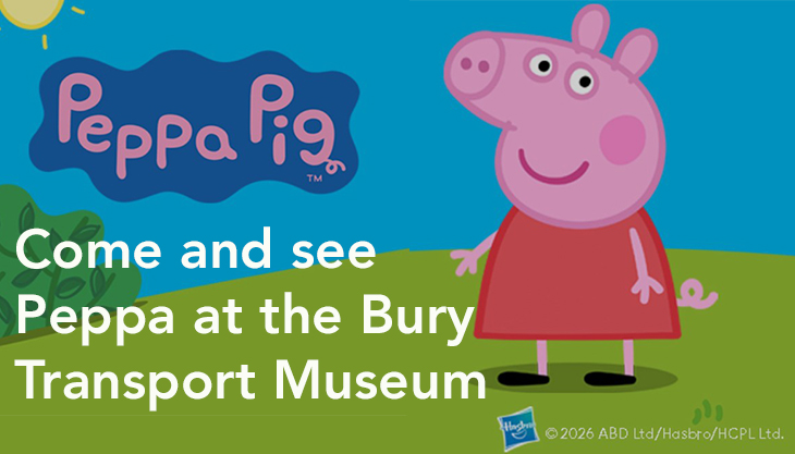 Peppa Pig at the fantastic Bury Transport Museum
